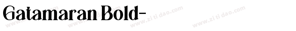 Gatamaran Bold字体转换